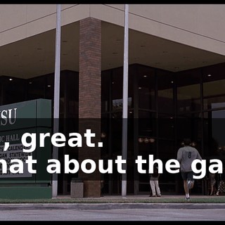 - Oh, great. - What about the game?
