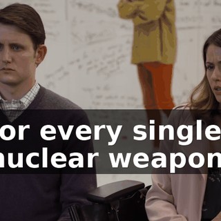 for every single nuclear weapon.