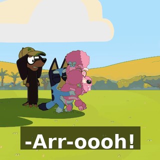 -Arr-oooh!