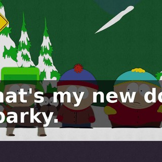 That's my new dog Sparky.