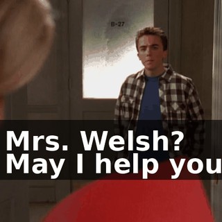 - Mrs. Welsh? - May I help you?