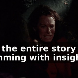 and the entire story was brimming with insight