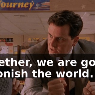 Together, we are gonna astonish the world.