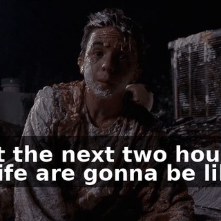 what the next two hours of my life are gonna be like.