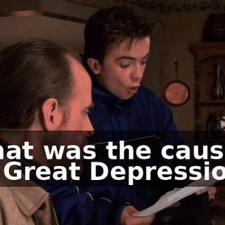 "What was the cause of the Great Depression?"