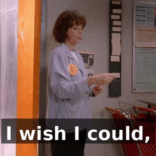 I wish I could,