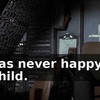 I was never happy as a child.