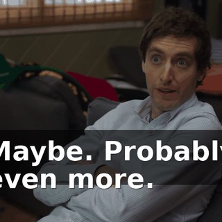 Maybe. Probably even more.