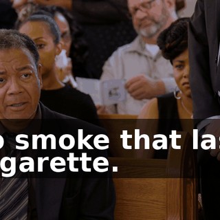 to smoke that last cigarette.