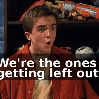 We're the ones getting left out,