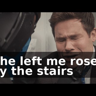 ♪ She left me roses by the stairs ♪
