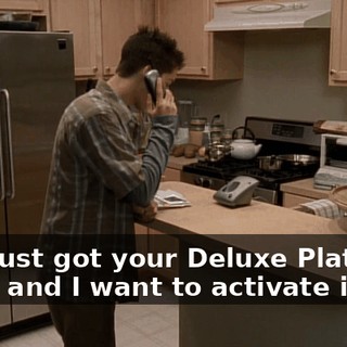 Hi, I just got your Deluxe Platinum Card, and I want to activate it.