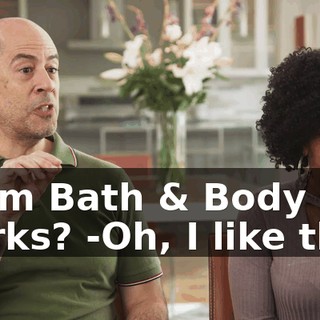 -from Bath & Body Works? -Oh, I like that.