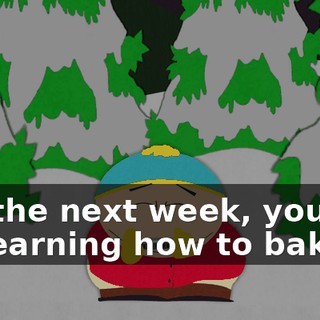 For the next week, you will be learning how to bake,