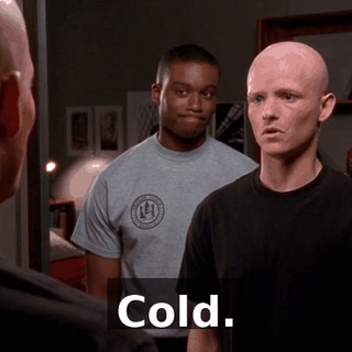 Cold.