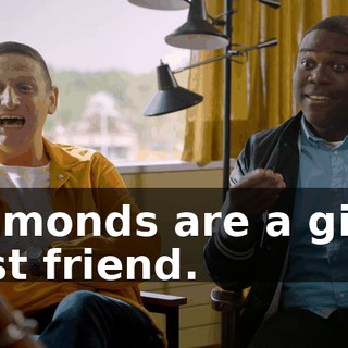 Diamonds are a girl's best friend.