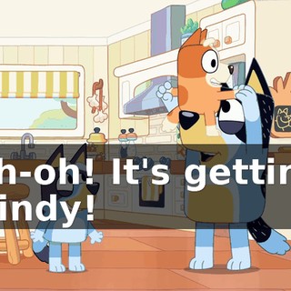 Uh-oh! It's getting windy!