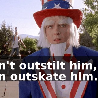 I can't outstilt him, but I can outskate him.