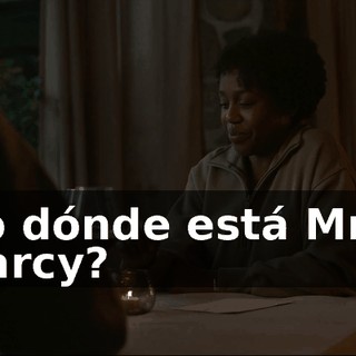 So dónde está Mrs. Darcy?