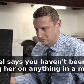 Rachel says you haven't been CCing her on anything in a month.