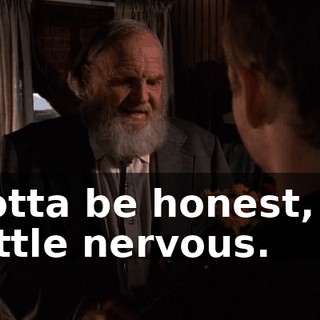 I gotta be honest, I'm a little nervous.