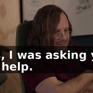 Yes, I was asking you for help.