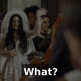 What?