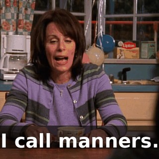 I call manners.