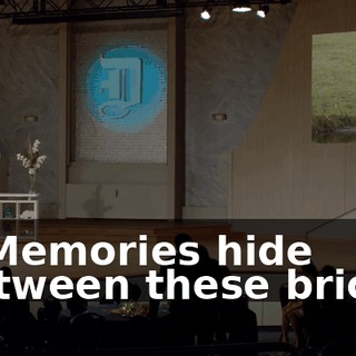 - ♪ Memories hide between these bricks ♪