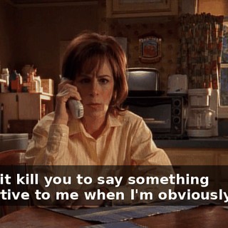 Would it kill you to say something supportive to me when I'm obviously right?