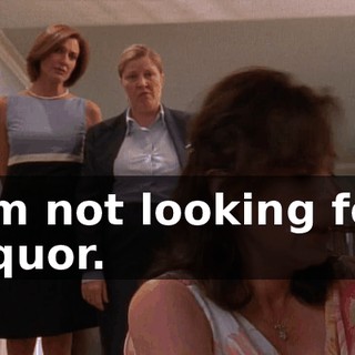 I'm not looking for liquor.