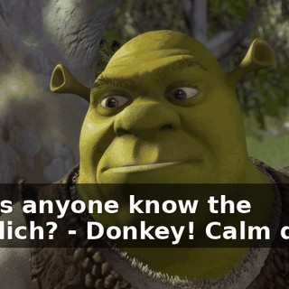 - Does anyone know the Heimlich? - Donkey! Calm down.