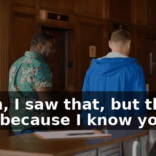 Yeah, I saw that, but that's just because I know you.
