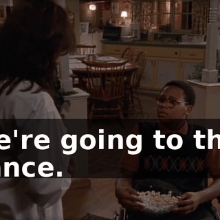 We're going to that dance.
