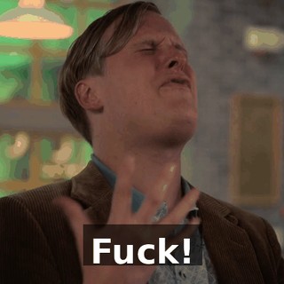 Fuck!