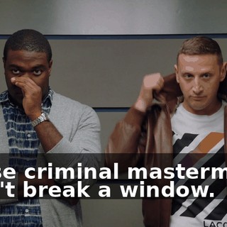 These criminal masterminds didn't break a window.