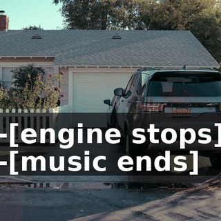 -[engine stops] -[music ends]