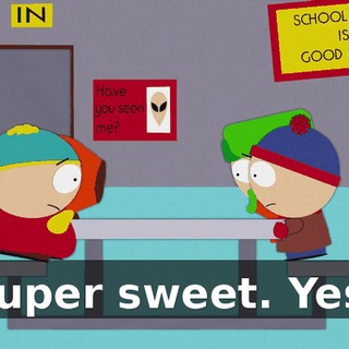 Super sweet. Yes!