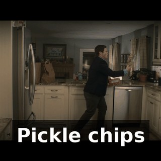 ♪ Pickle chips ♪