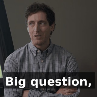 Big question,