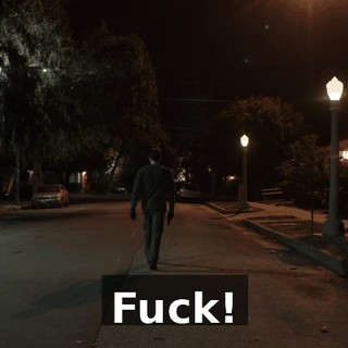 Fuck!