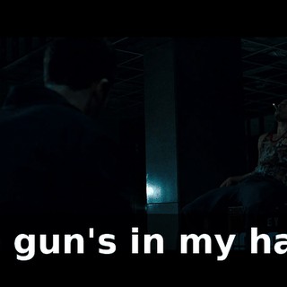 The gun's in my hand.
