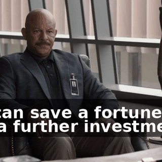 we can save a fortune and get a further investment.