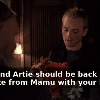 Eric and Artie should be back any minute from Mamu with your bride.