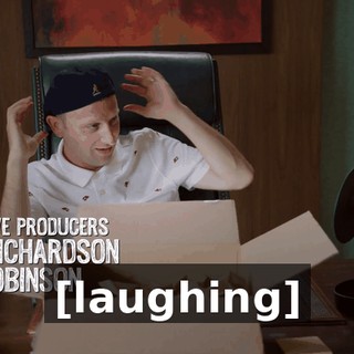 [laughing]