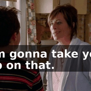 I'm gonna take you up on that.