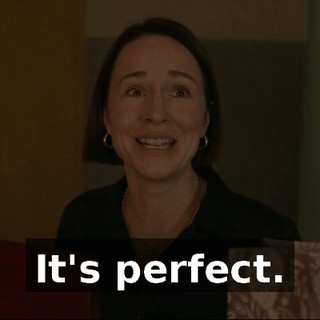 It's perfect.