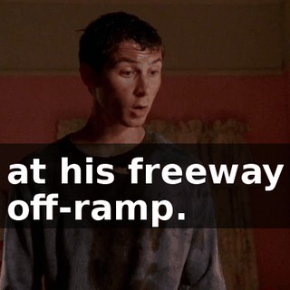 at his freeway off-ramp.