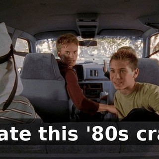 I hate this '80s crap.