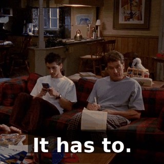 It has to.